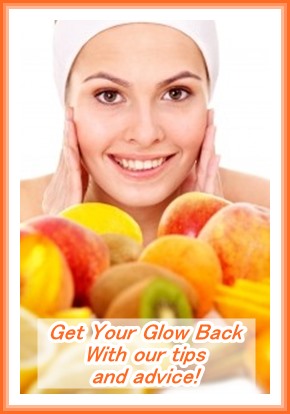 get your glow back with natural ingredients